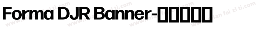 Forma DJR Banner字体转换